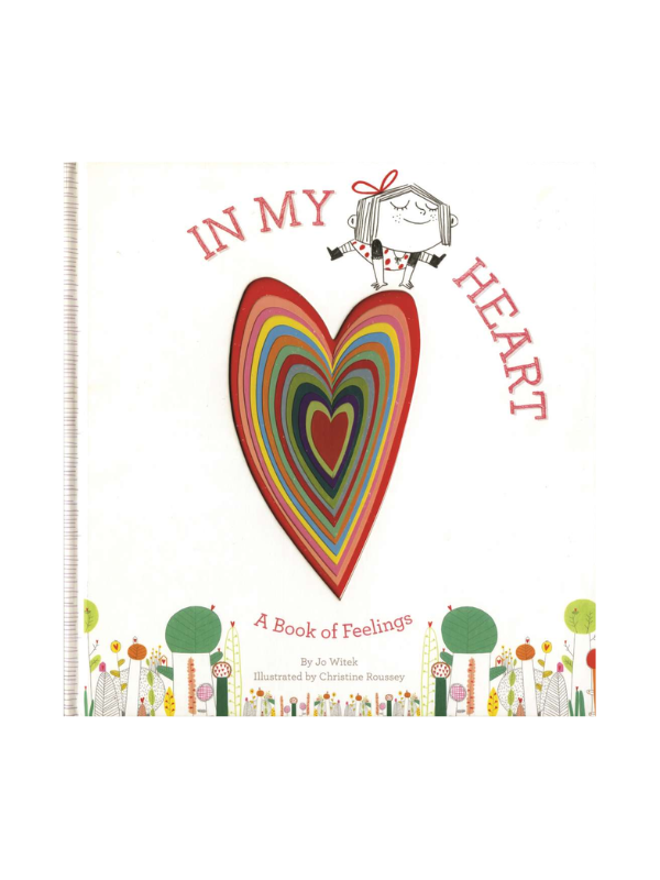 In My Heart: A Book of Feelings by Jo Witek