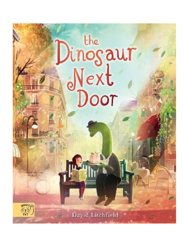 The Dinosaur Next Door by David Litchfield